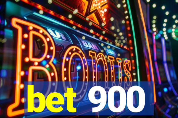 bet 900